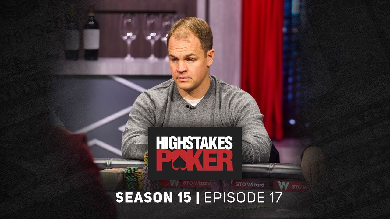 High Stakes Poker — Épisode 17