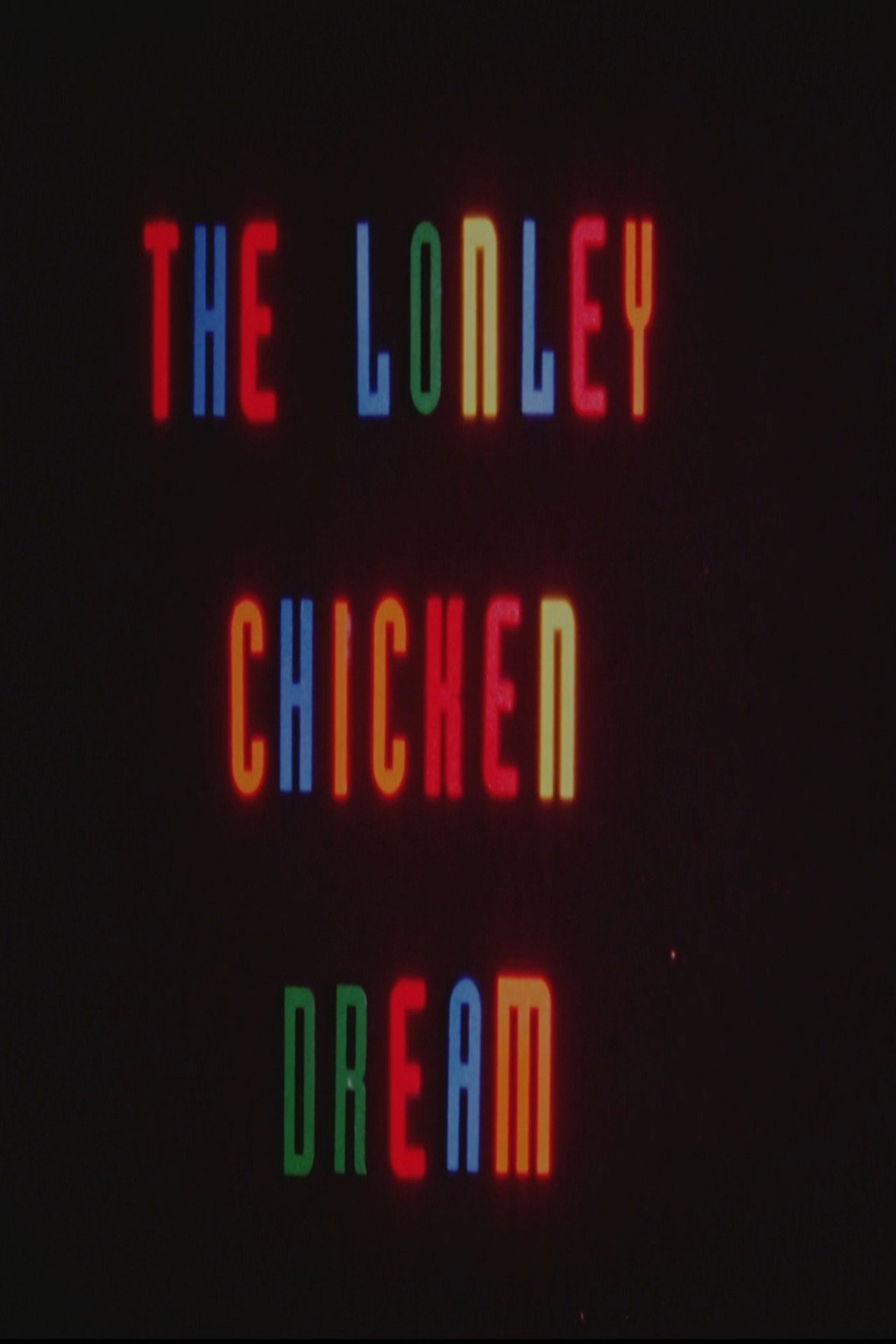 The Lonely Chicken Dream filmaffisch