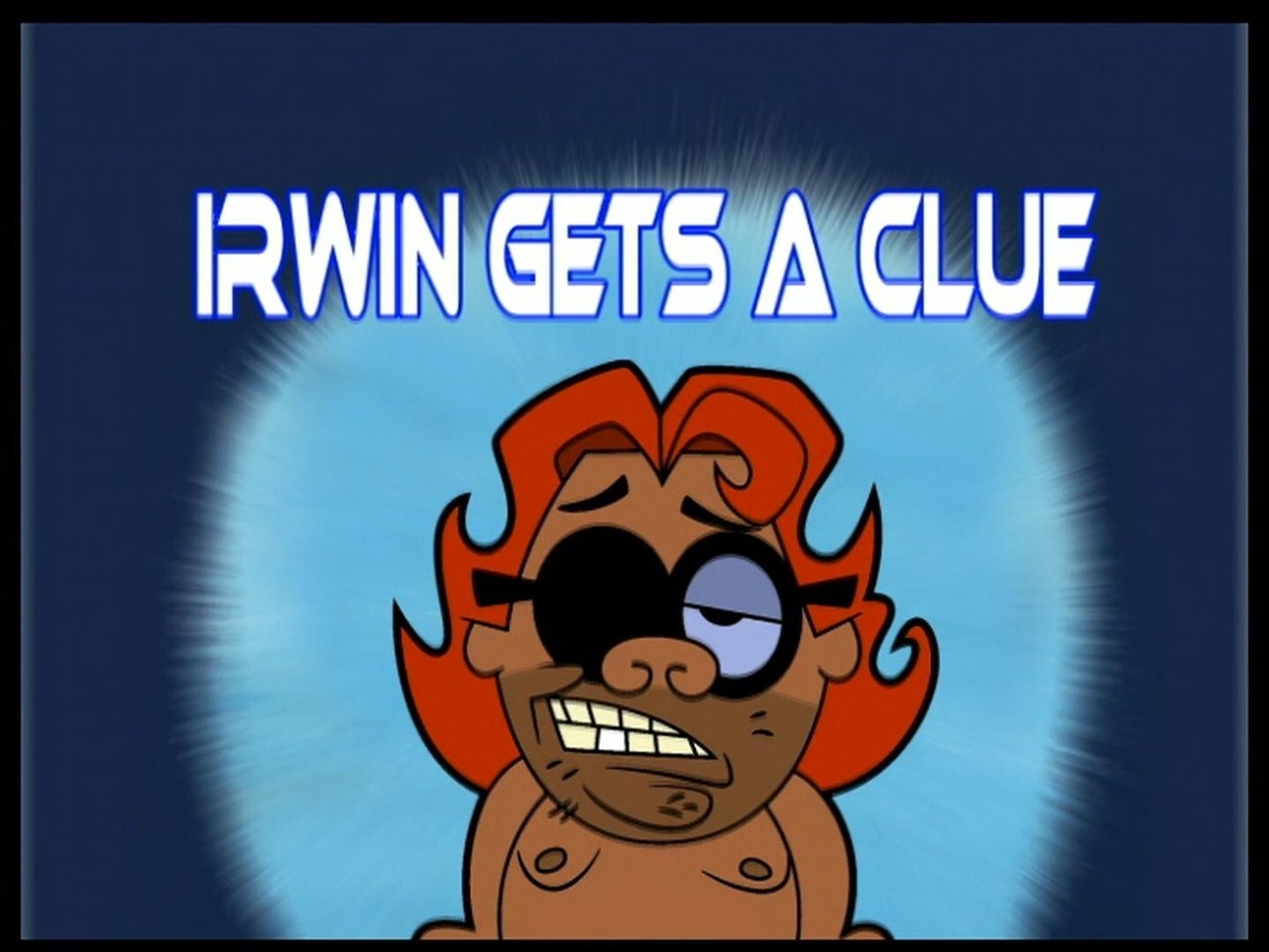 The Grim Adventures of Billy and Mandy - Season 4 Episode 14 : Irwin Gets a Clue