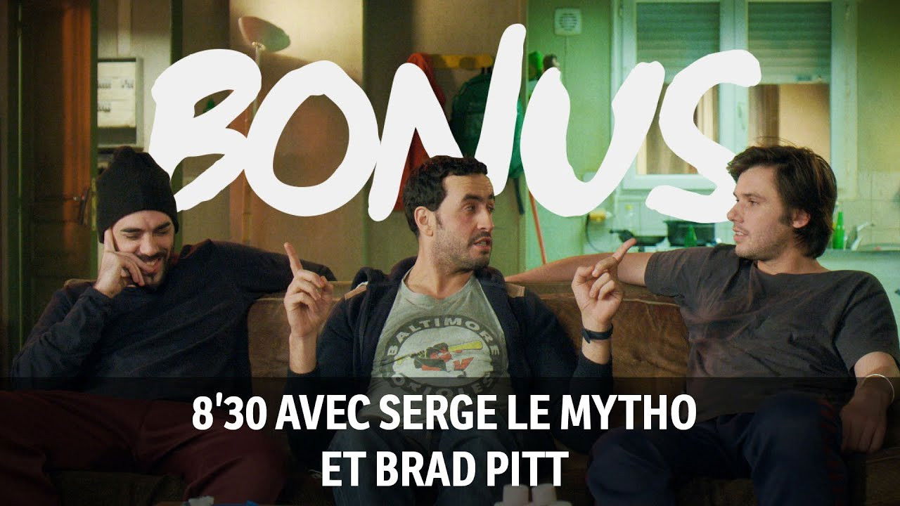 Bloqués — Bonus, 8'30 Avec Serge Le Mytho Et Brad Pitt