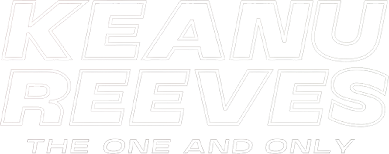Keanu Reeves: The One and Only