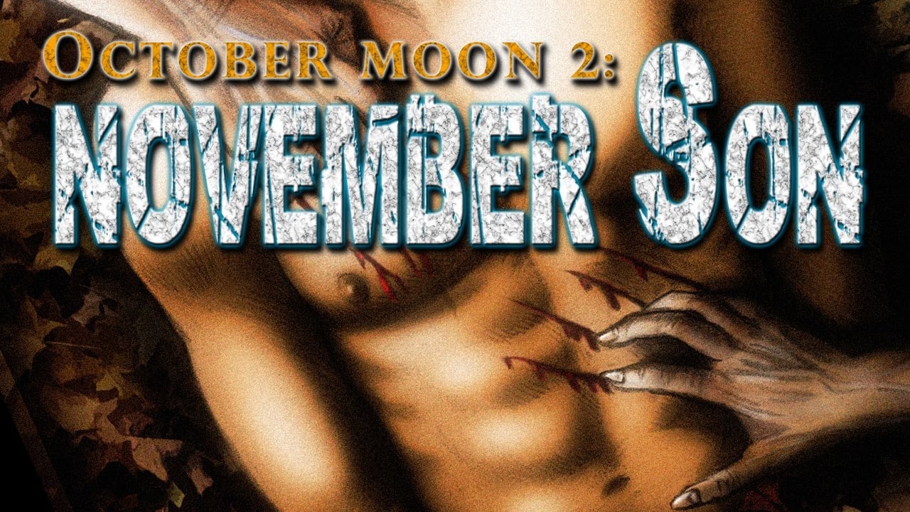 October Moon 2: November Son (2008)