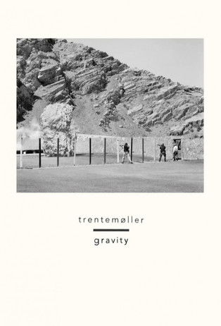 Gravity - Trentemøller poster