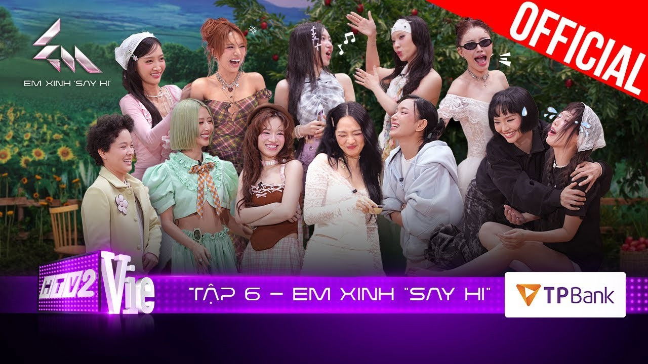 Em Xinh Say Hi — Épisode 6