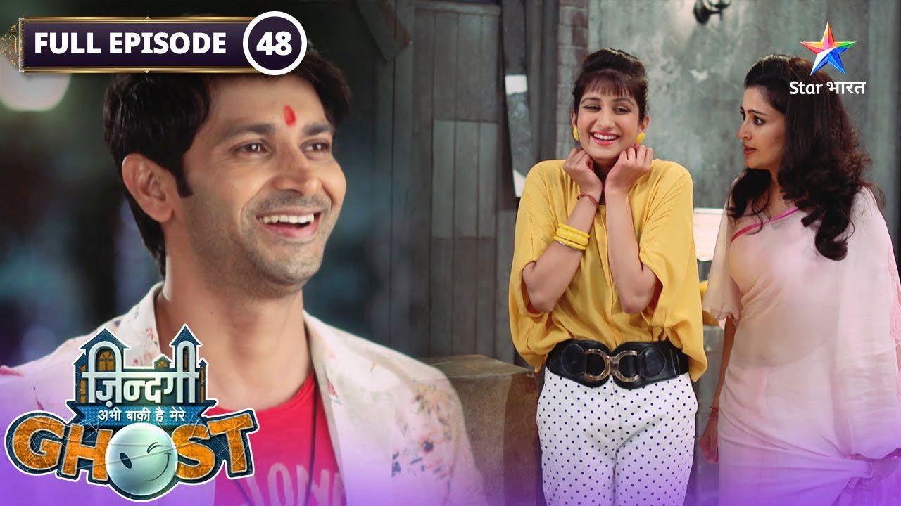 Zindagi Abhi Baki Hai Mere Ghost — Épisode 48