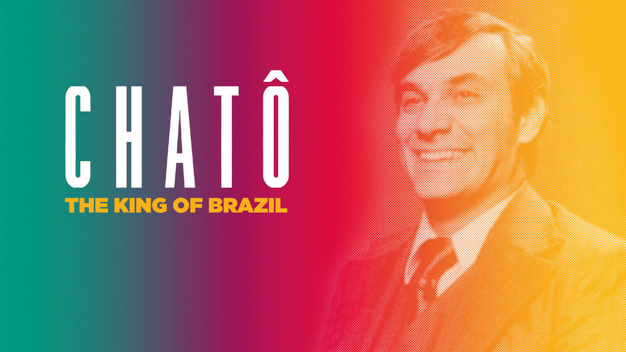 Chatô, O Rei do Brasil background