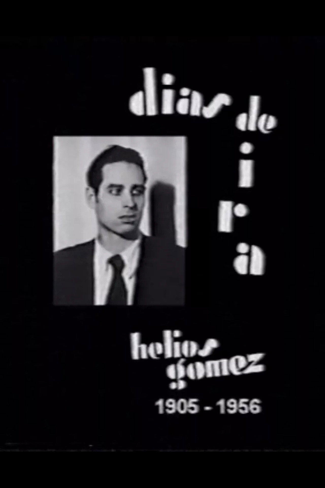 Días de ira. Helios Gómez. 1905-1956 poster