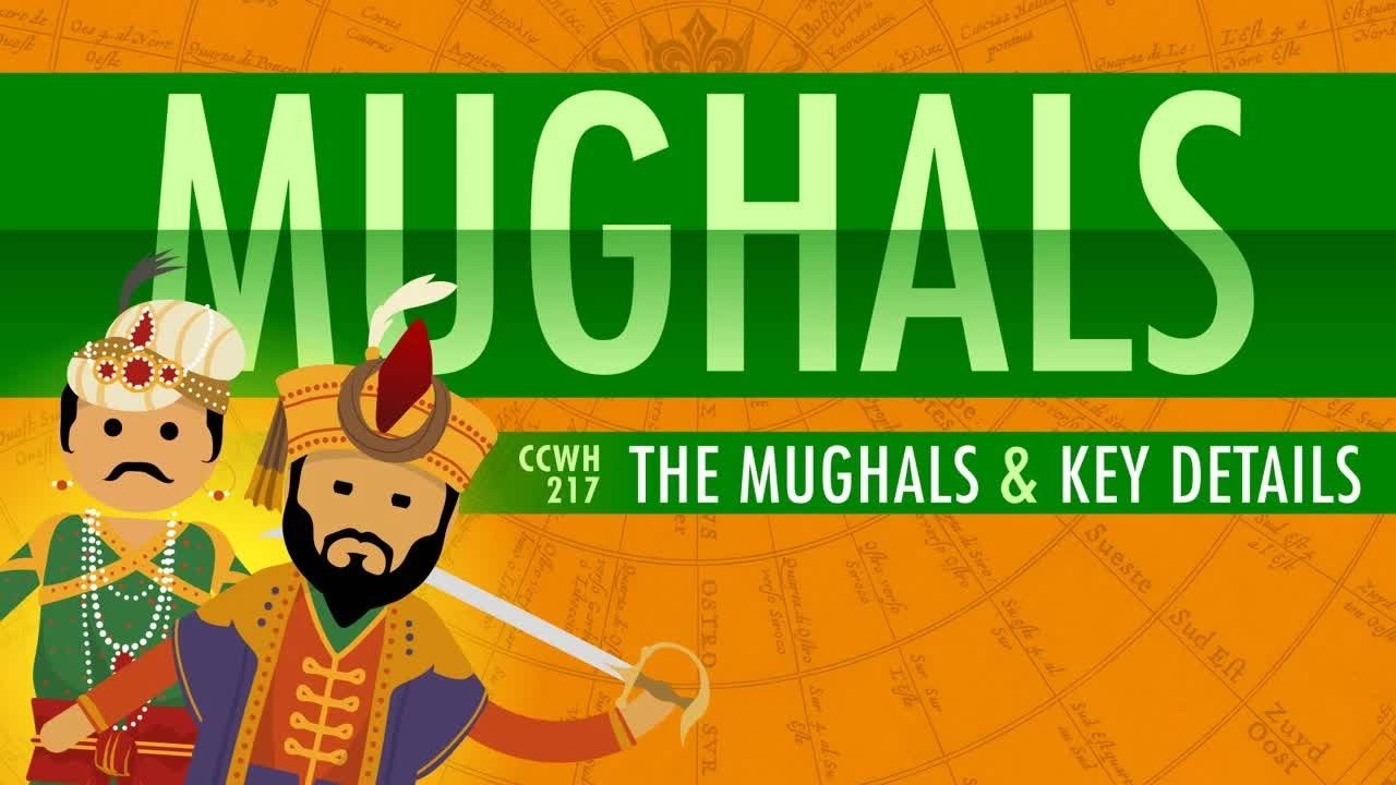 The Mughal Empire and Historical Reputation: Crash Course World History 217