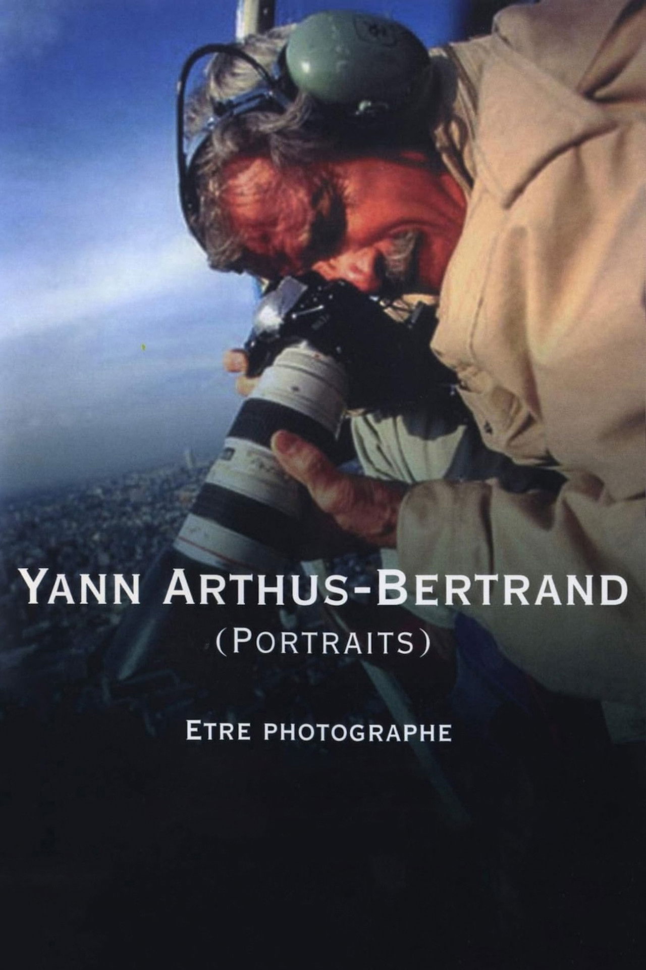 Yann Arthus-Bertrand (Portraits) : être photographe Backdrop