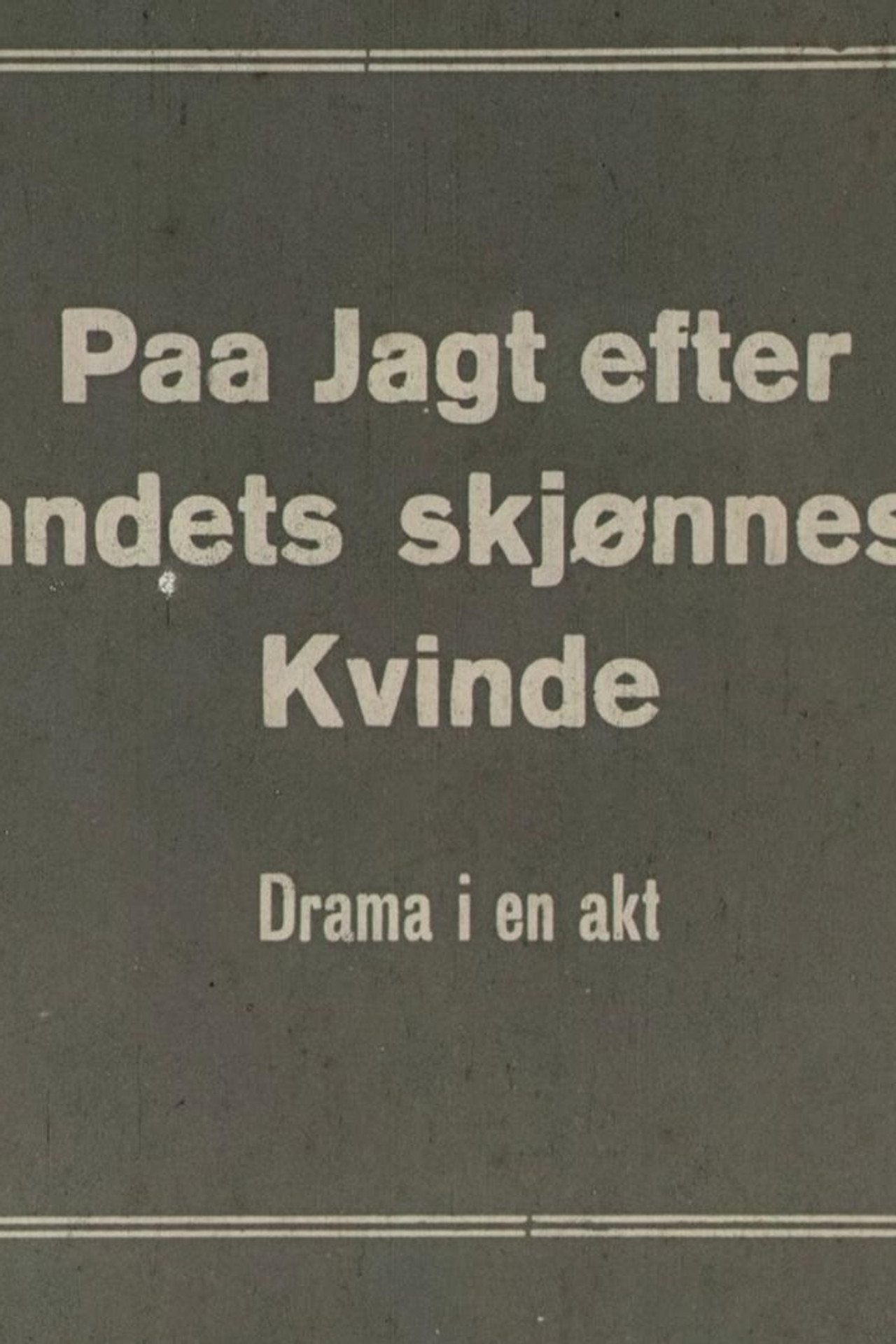 Paa jagt efter landets skjønneste kvinde: drama i en akt filmaffisch