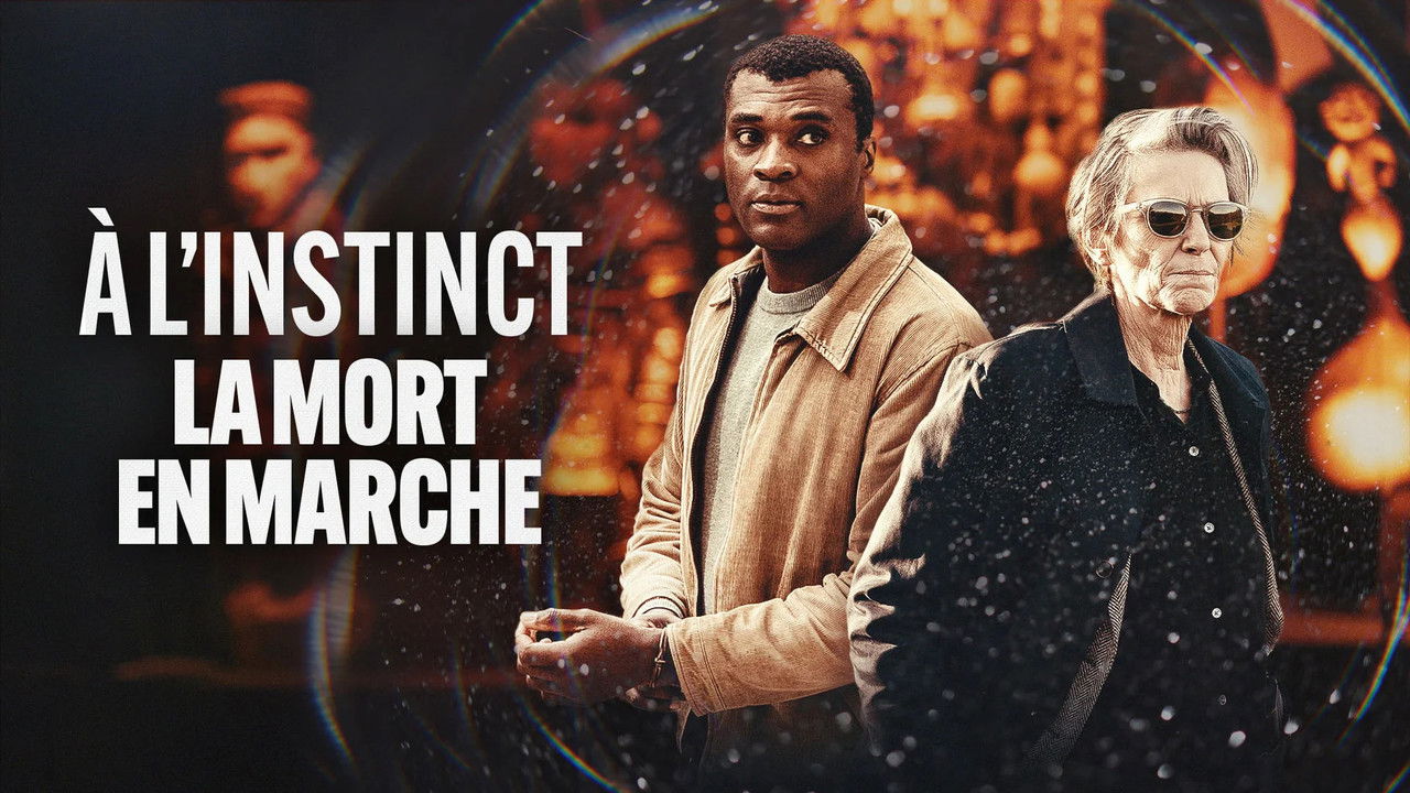 À l'instinct — La Mort en marche