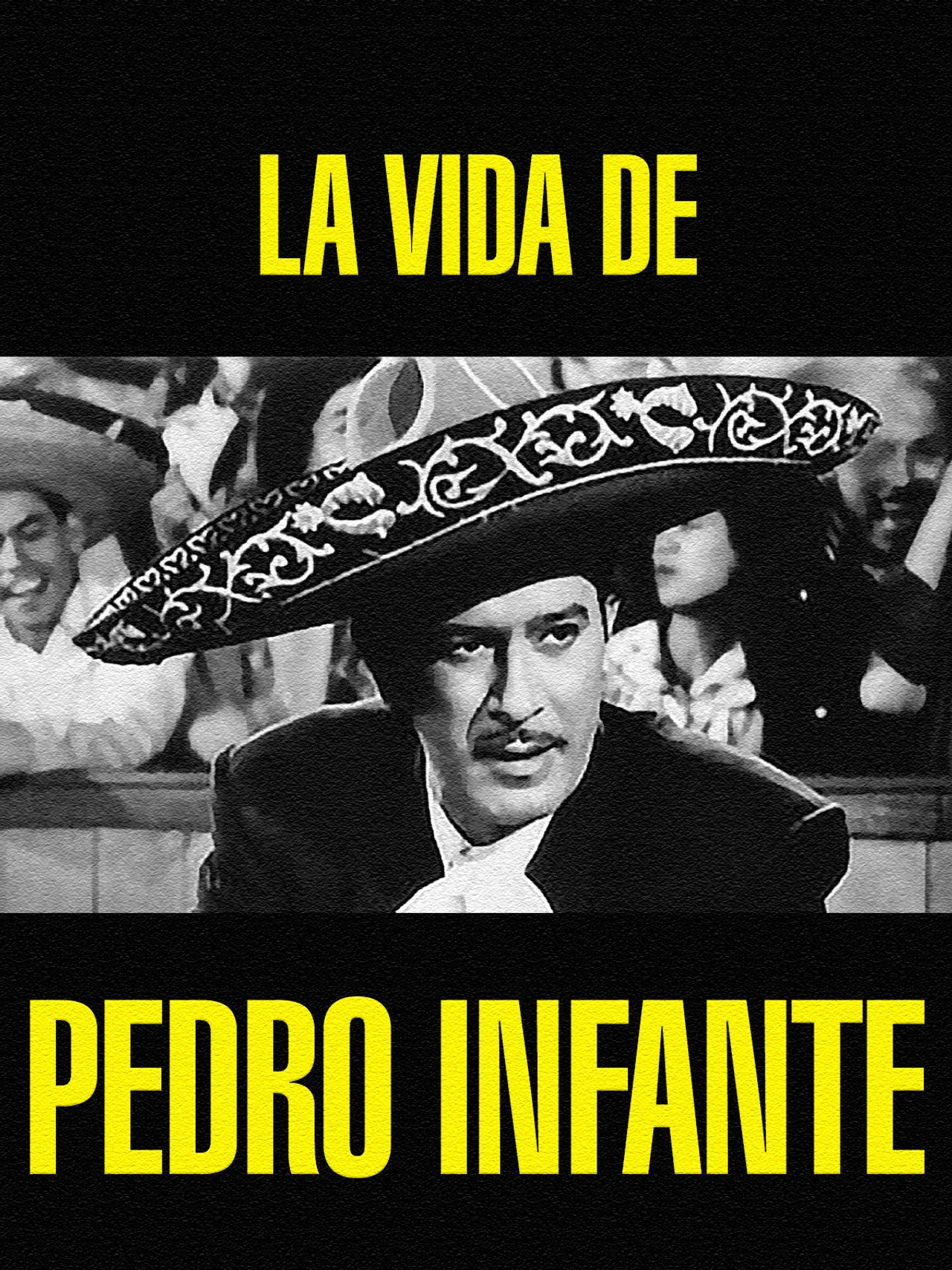 La vida de Pedro Infante