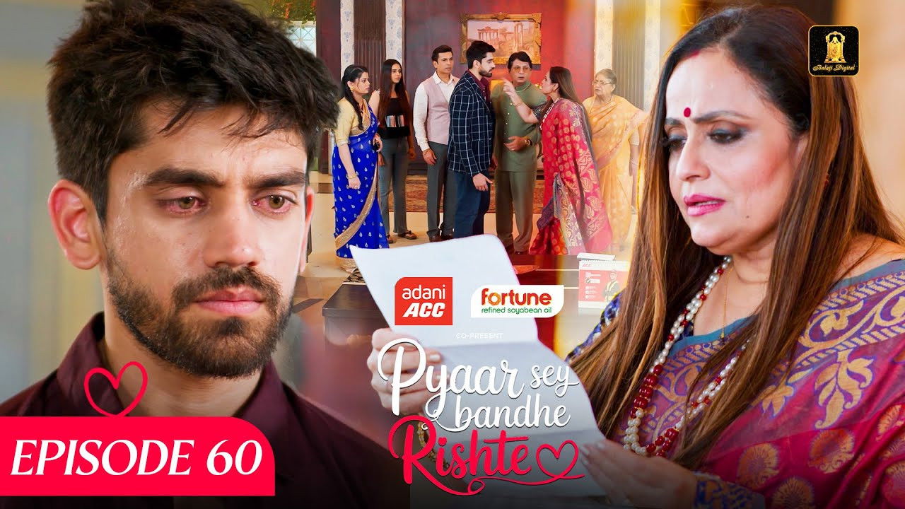 Pyaar Sey Bandhe Rishte — Épisode 60