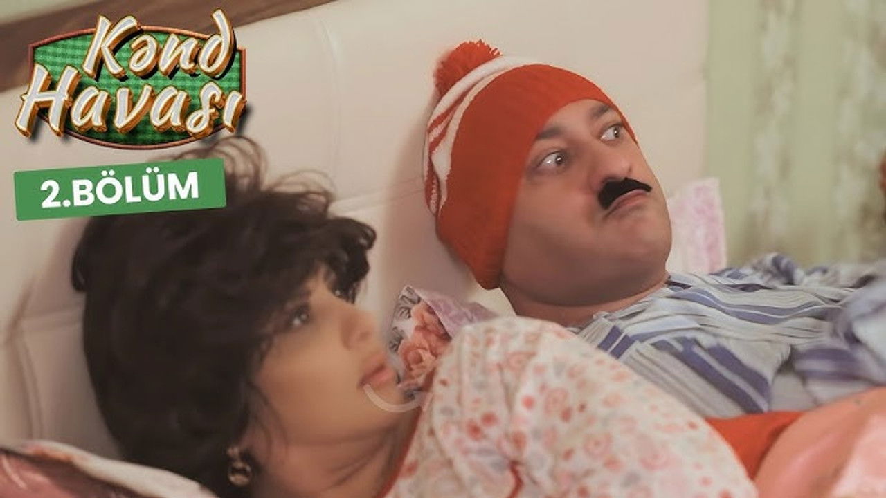 Kənd Havası — Épisode 2