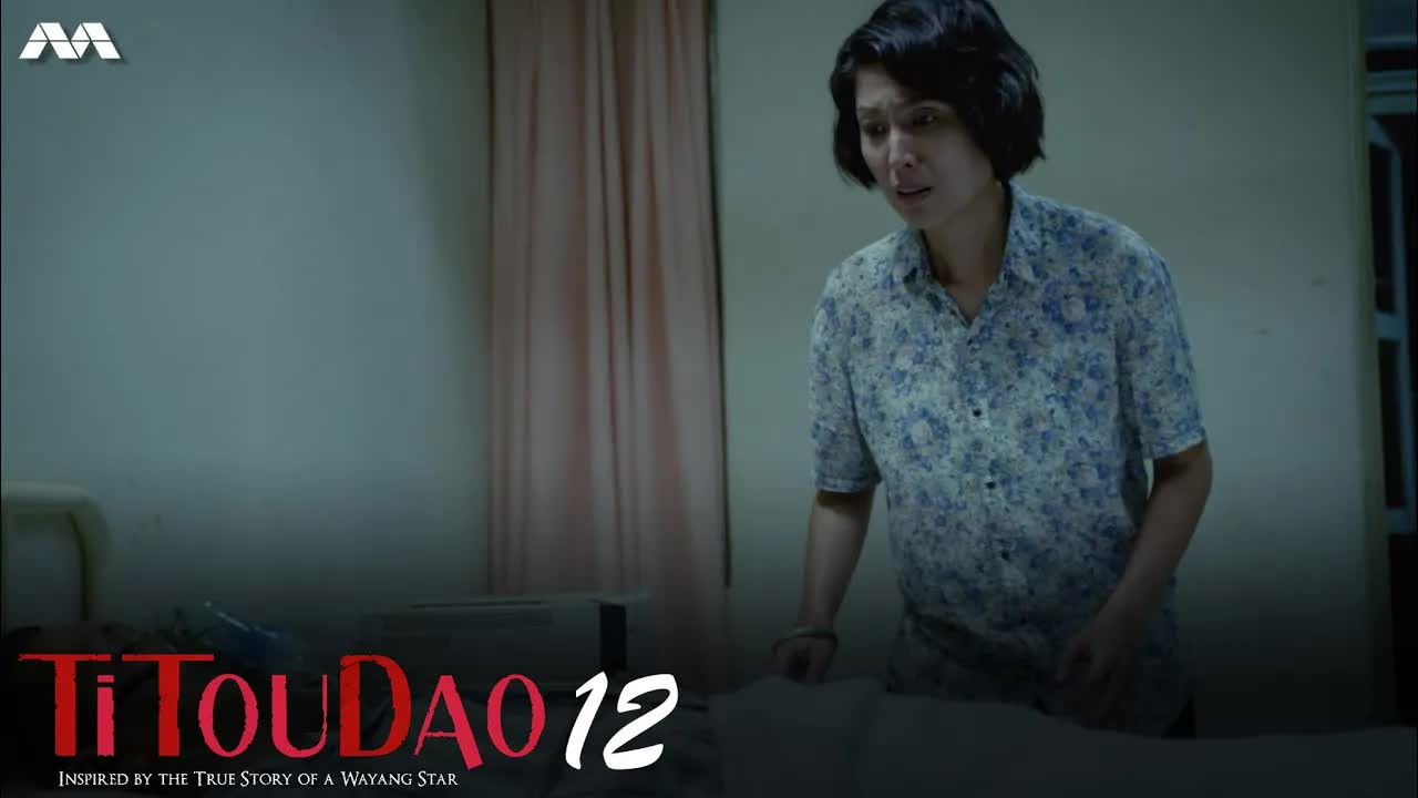 Titoudao: Inspired By The True Story Of A Wayang Star — Épisode 12