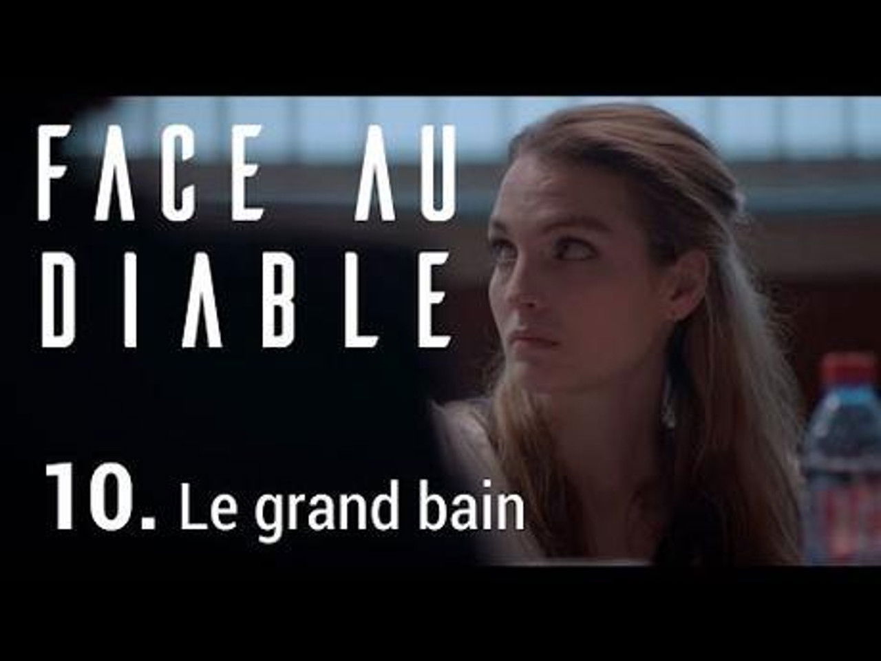 Face au Diable — Le grand bain