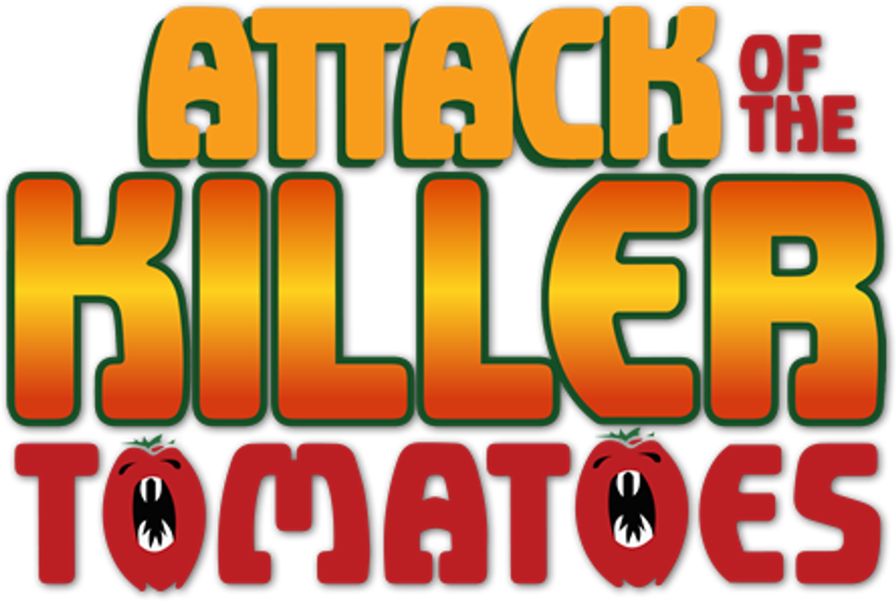 Attack of the Killer Tomatoes!