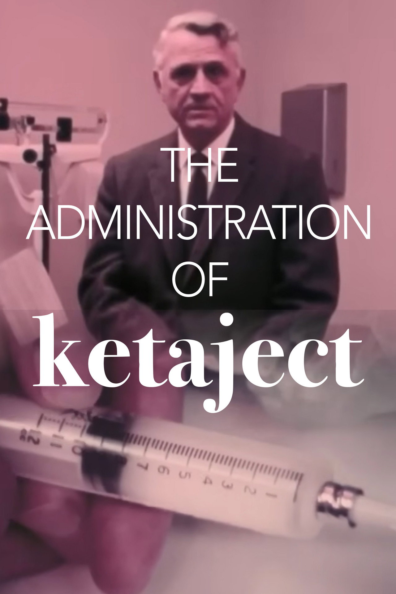 The Administration of Ketaject poster