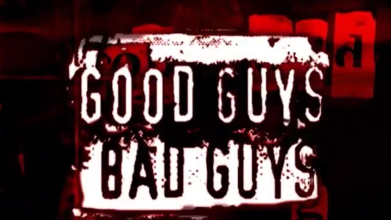 Cast and Crew of Good Guys, Bad Guys