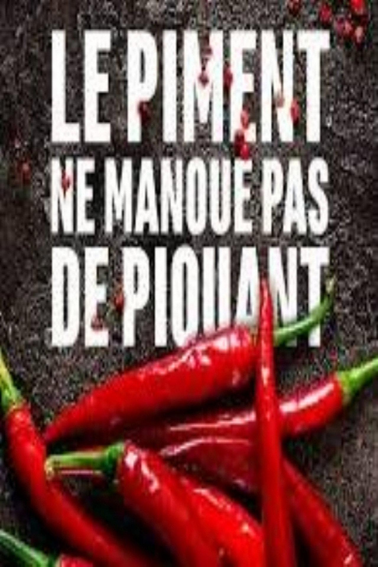 Le piment ne manque pas de piquant filmaffisch