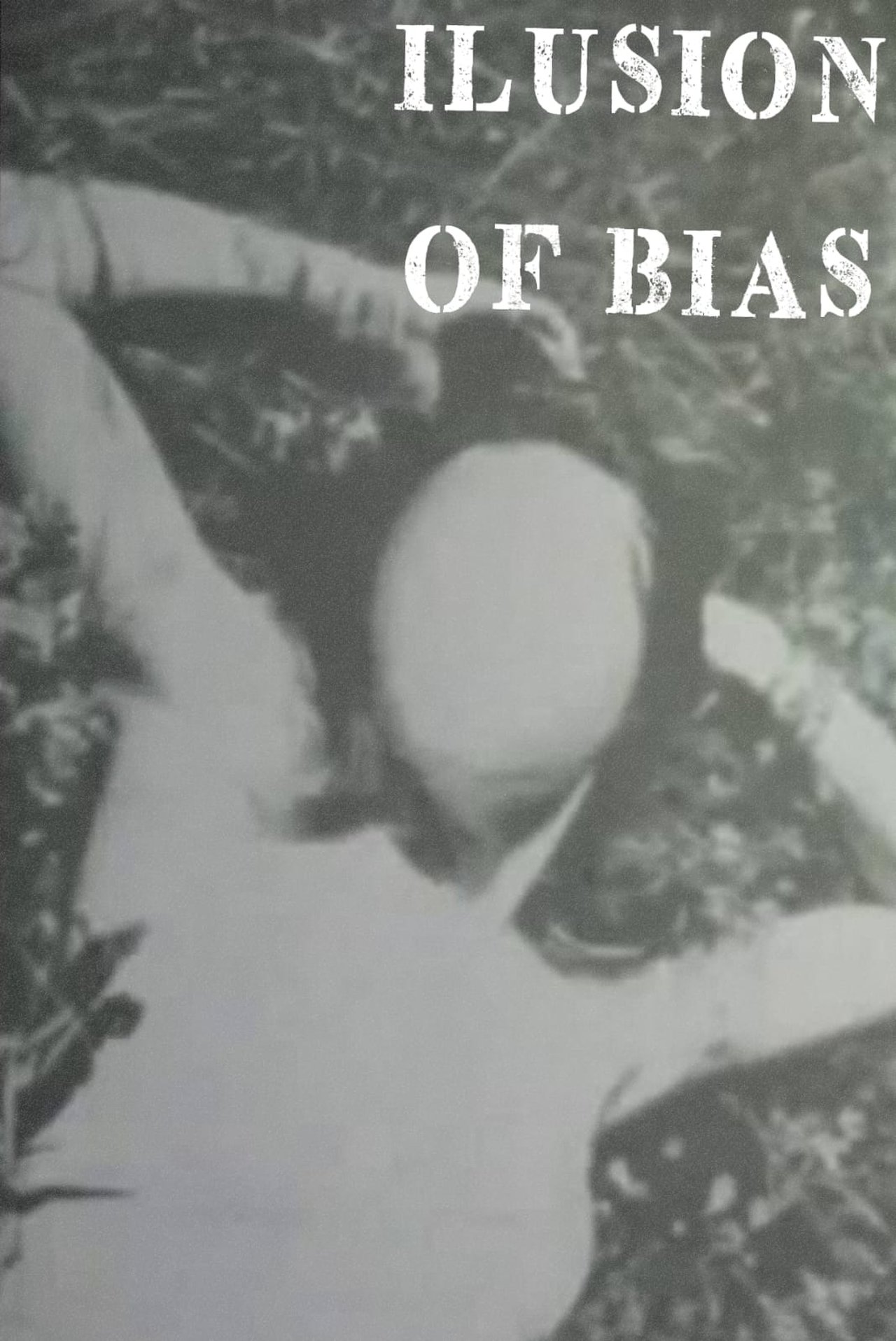 Illusion of Bias Illusion of Bias