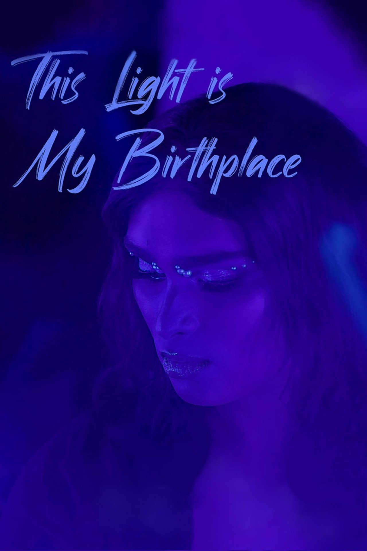 This Light is My Birthplace filmaffisch
