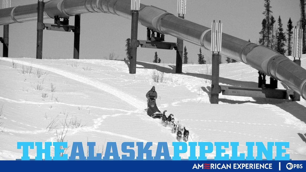 American Experience - Season 18 Episode 11 : The Alaska Pipeline