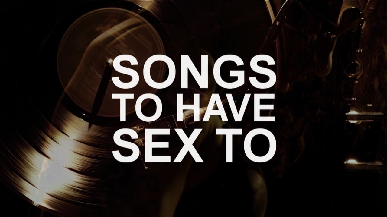 Songs to Have Sex To background