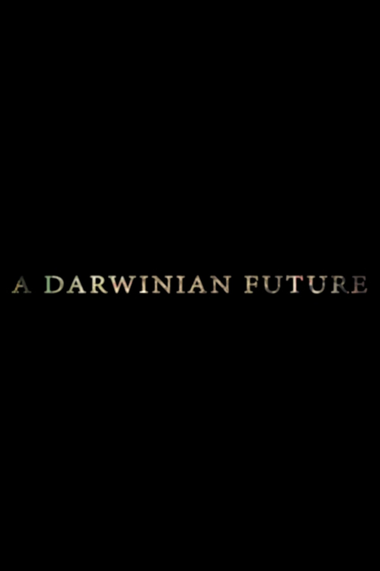 A Darwinian Future filmaffisch