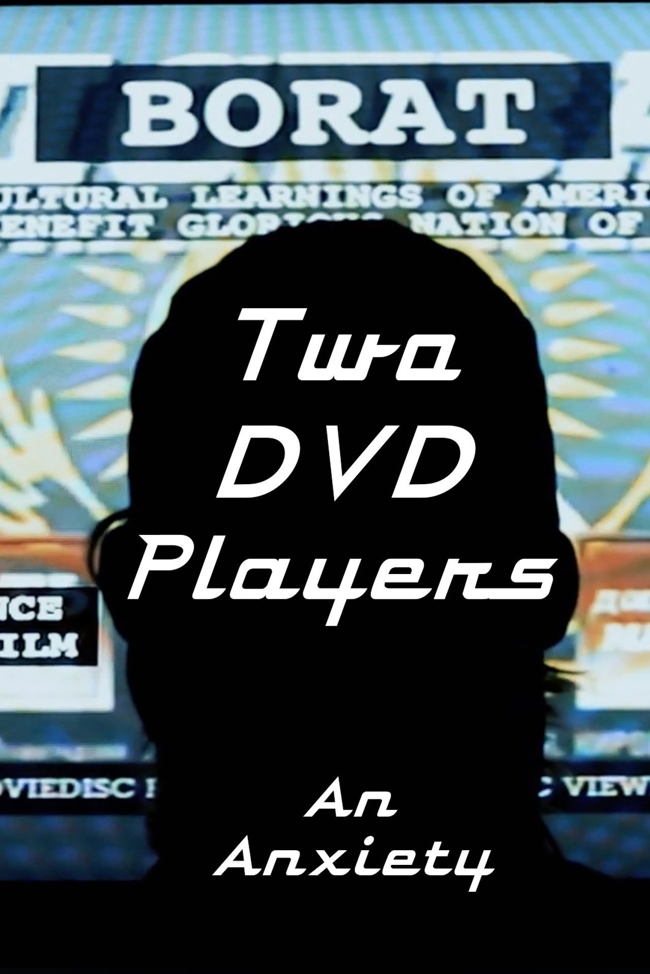 Two DVD Players: An Anxiety filmaffisch