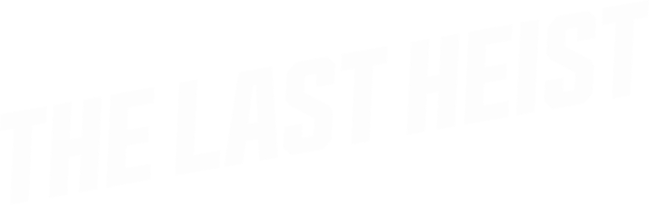 The Last Heist