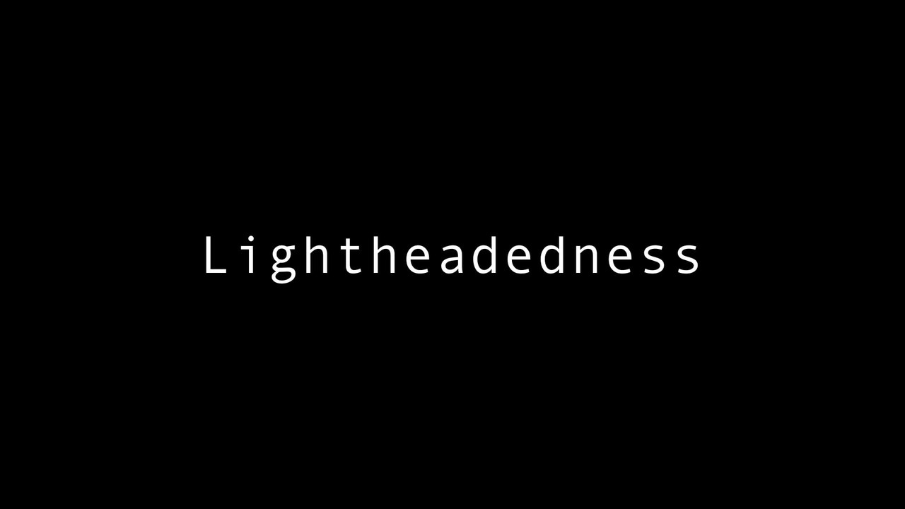 Lightheadedness