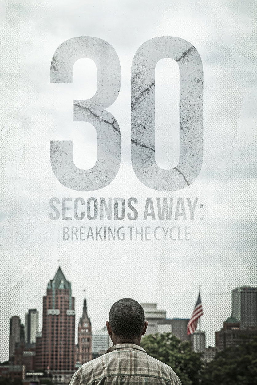 30 Seconds Away: Breaking the Cycle poster