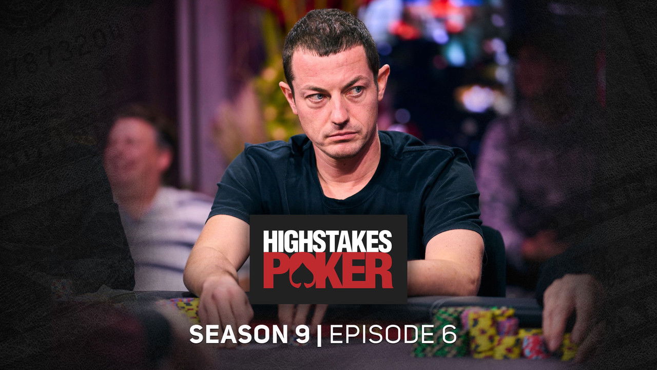 High Stakes Poker — Épisode 6