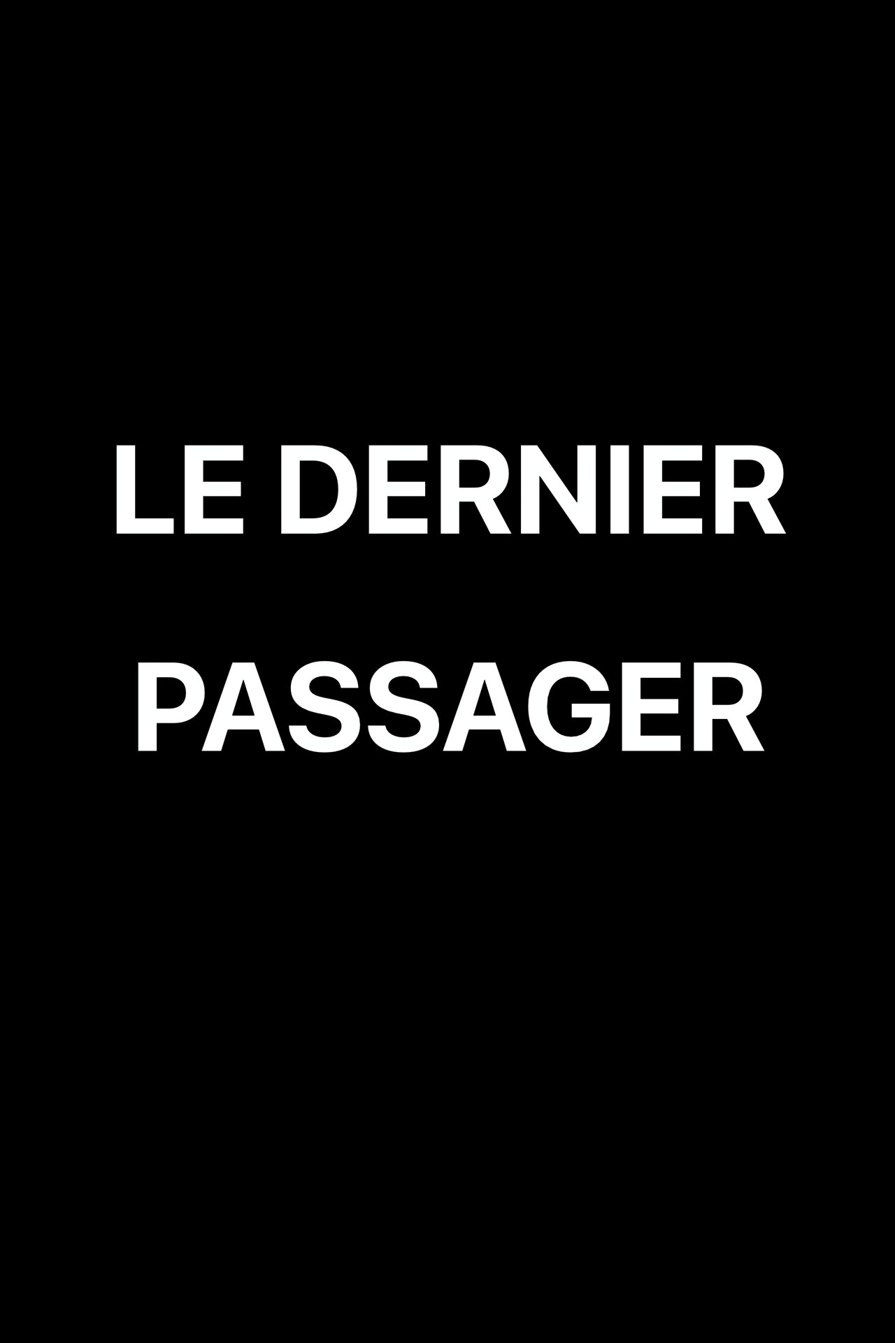 Le dernier passager poster