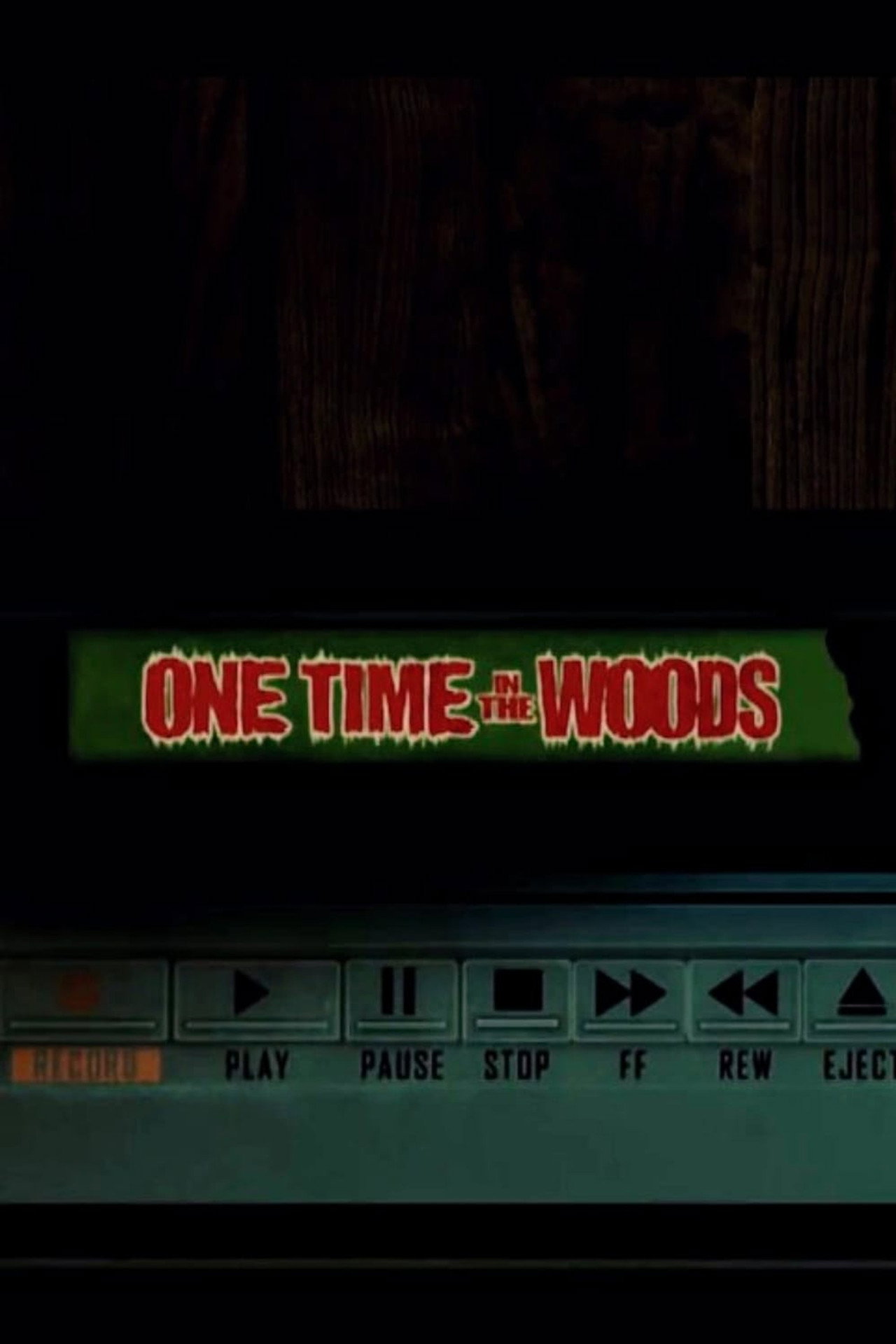 One Time In The Woods filmaffisch