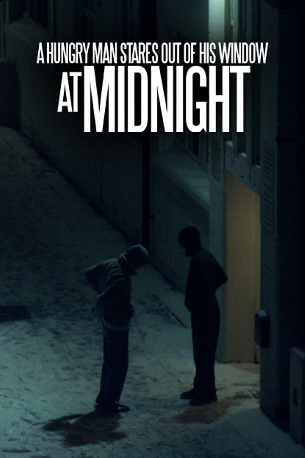 A Hungry Man Stares Out of his Window at Midnight filmaffisch