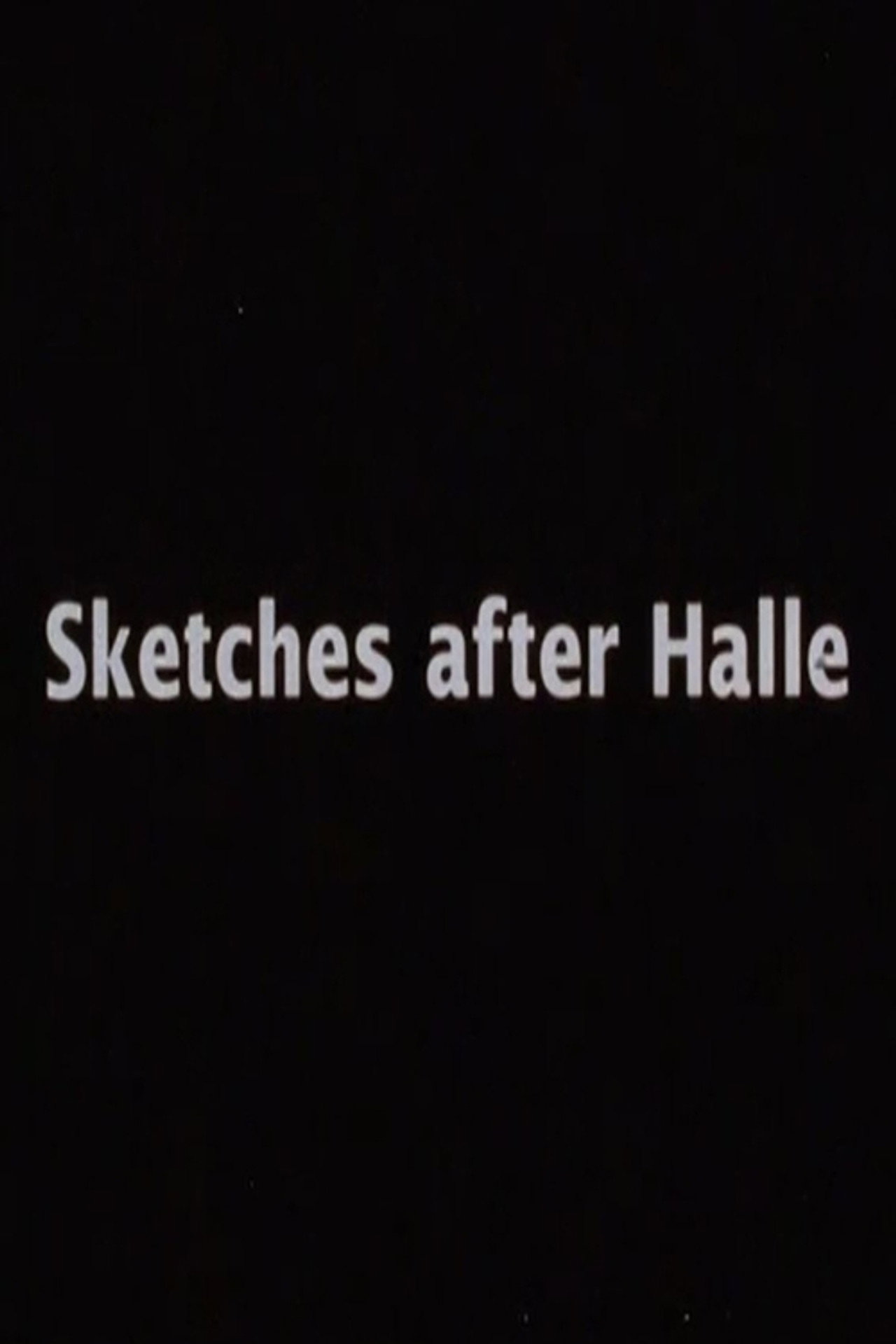 Sketches After Halle filmaffisch