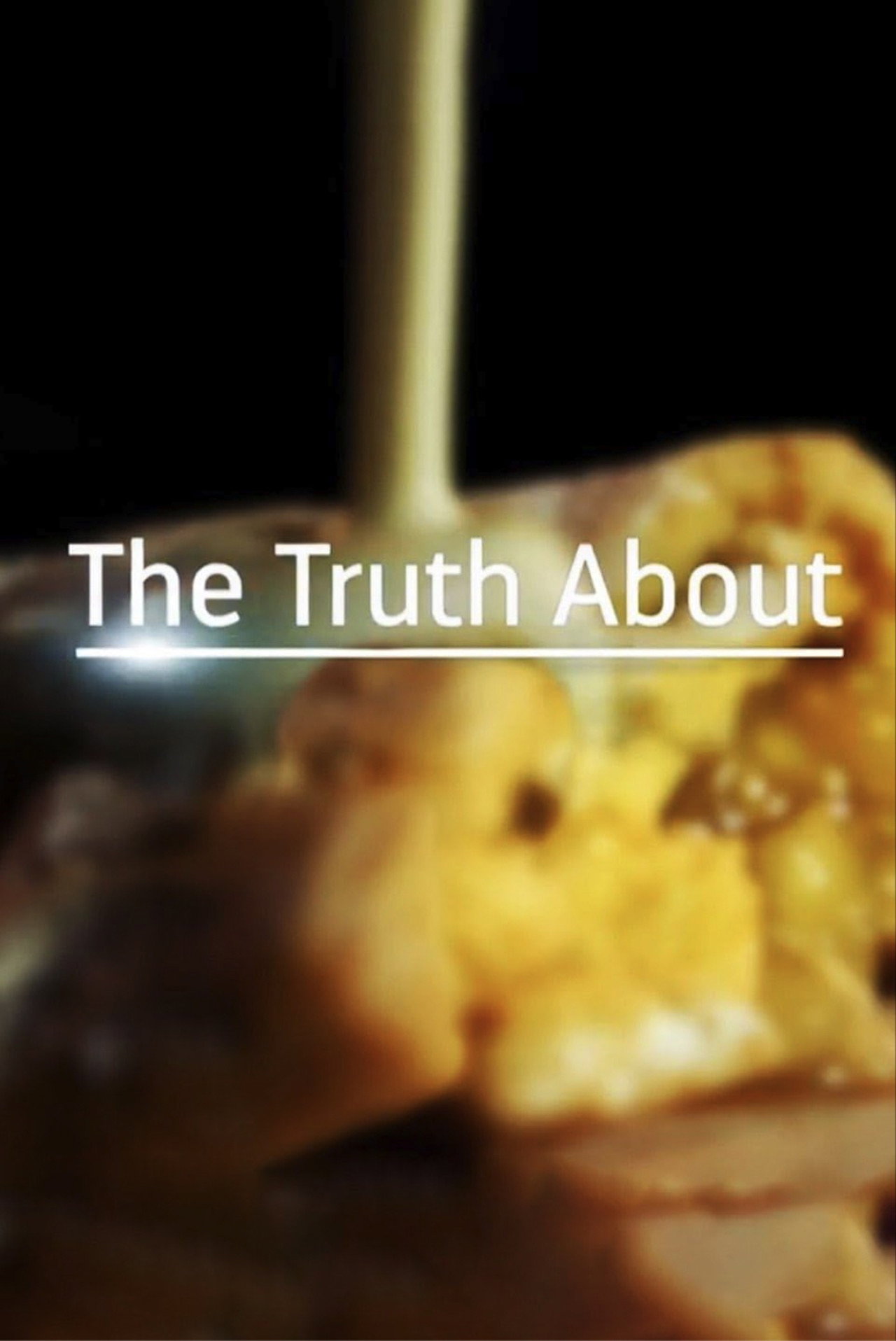 The Sticky Truth About Sugar affisch