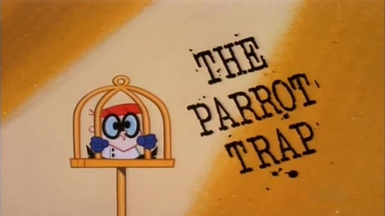 Dexter's Laboratory - Season 2 Episode 102 : The Parrot Trap
