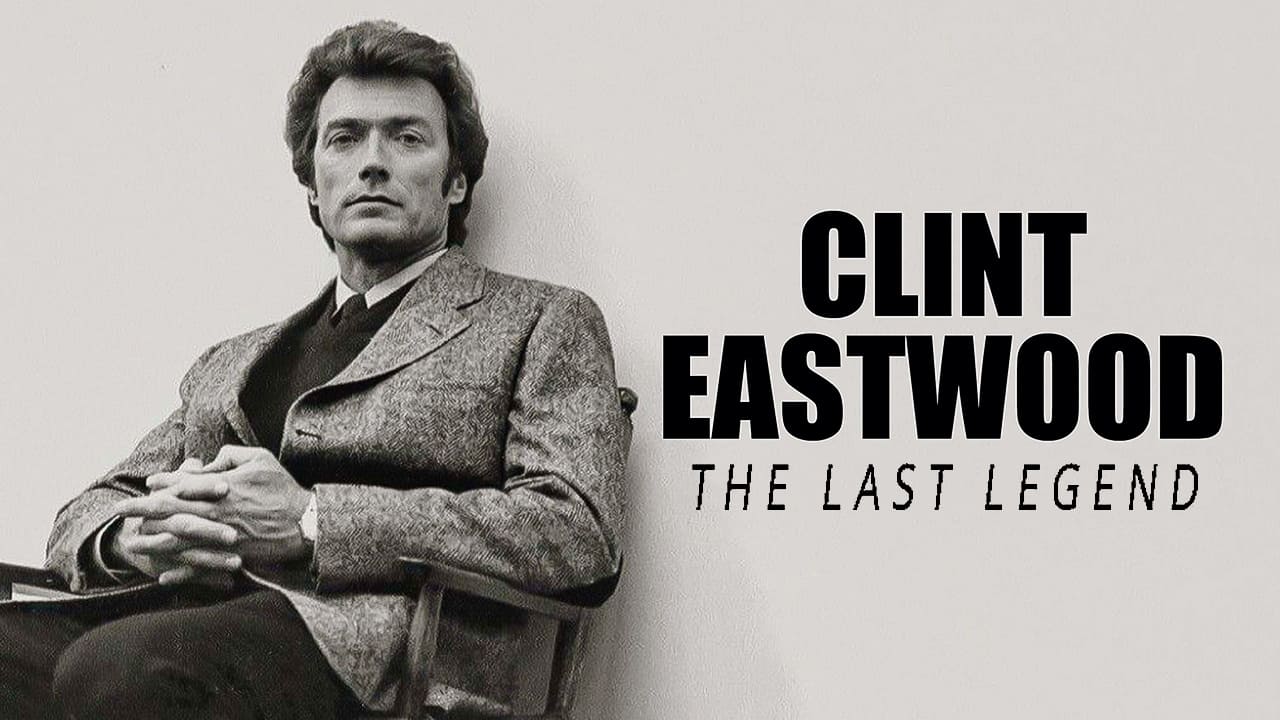 Clint Eastwood: The Last Legend (2022)