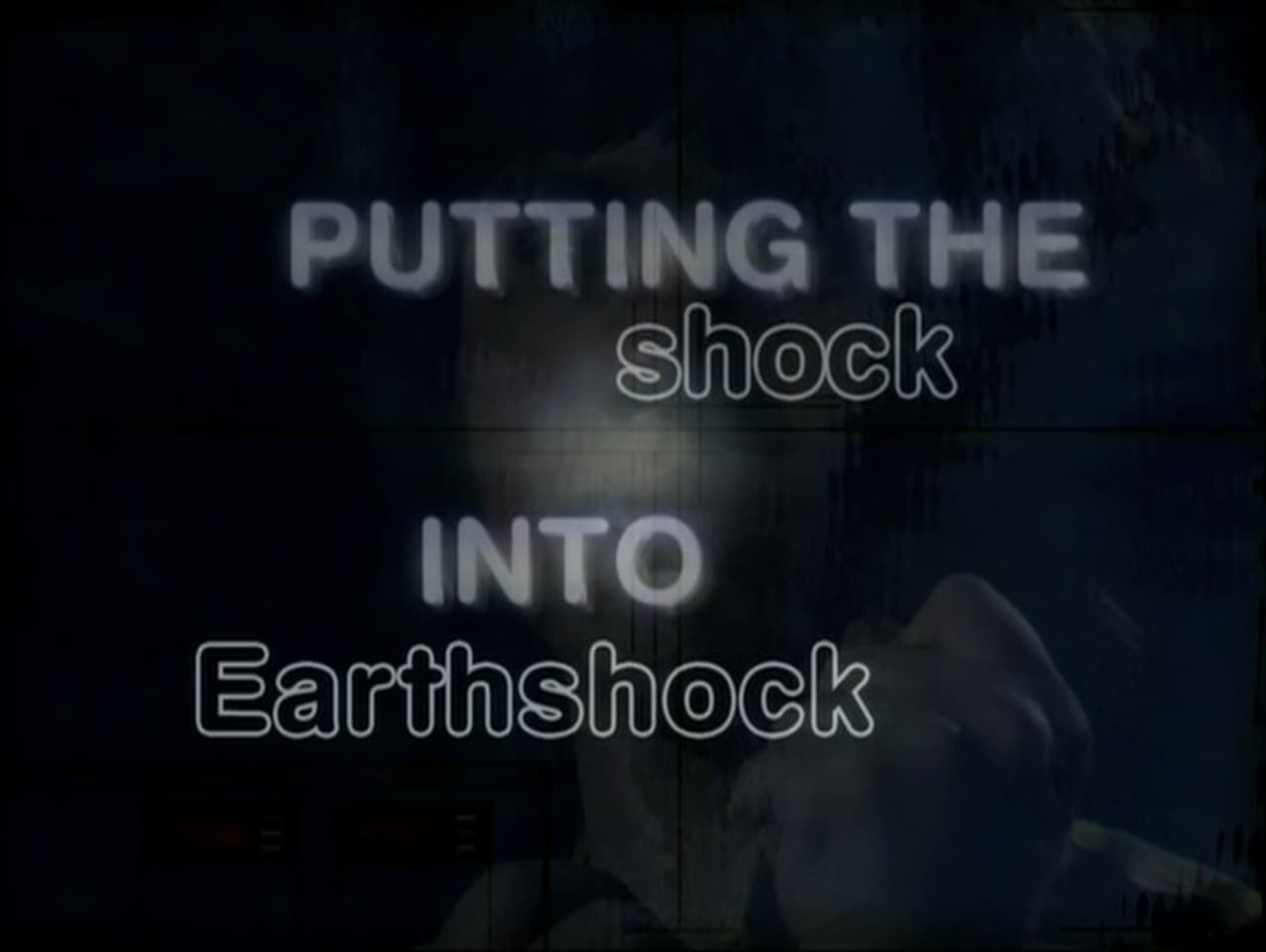 Doctor Who - Season 0 Episode 318 : Putting the shock into Earthshock