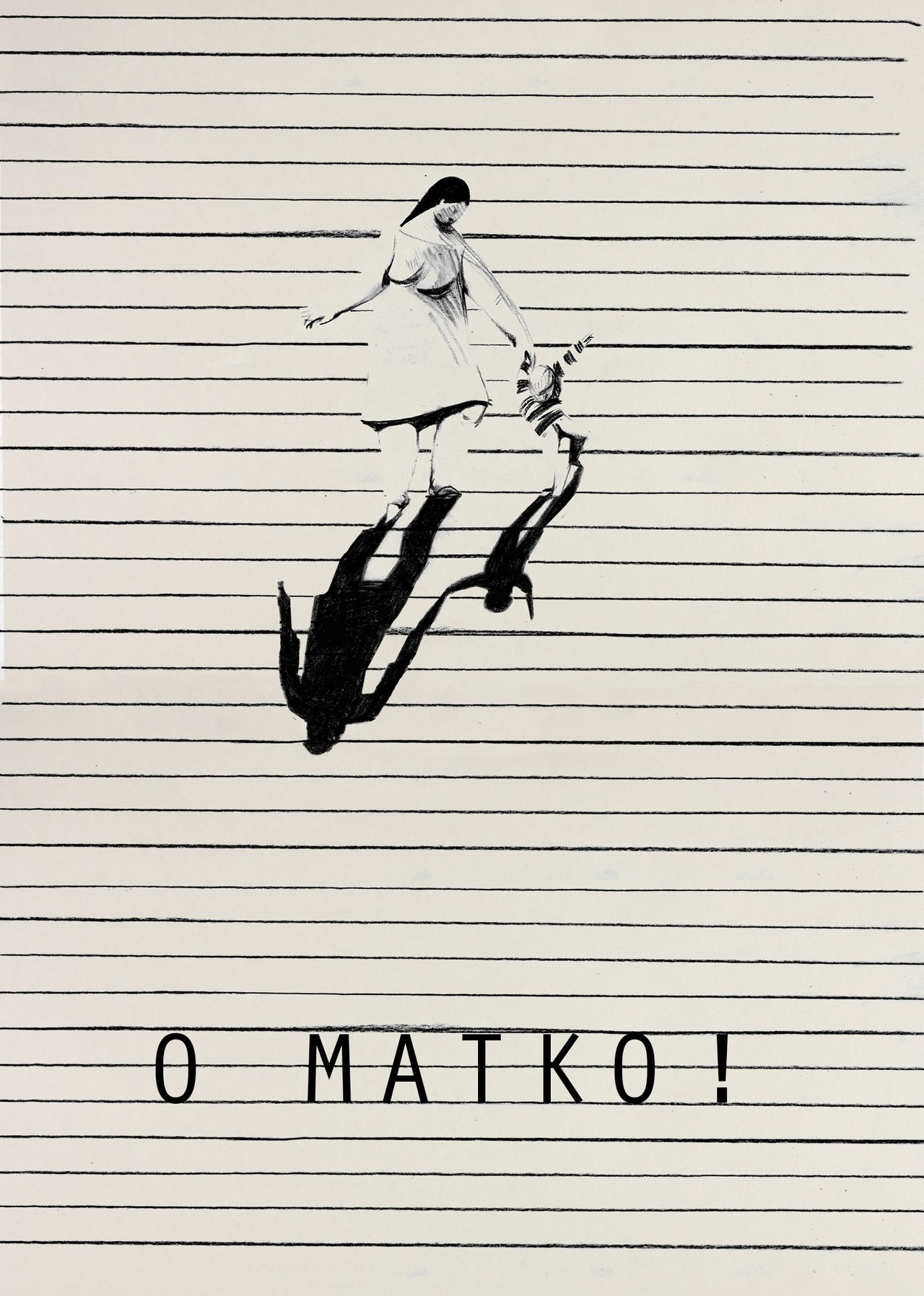 O matko! O matko!