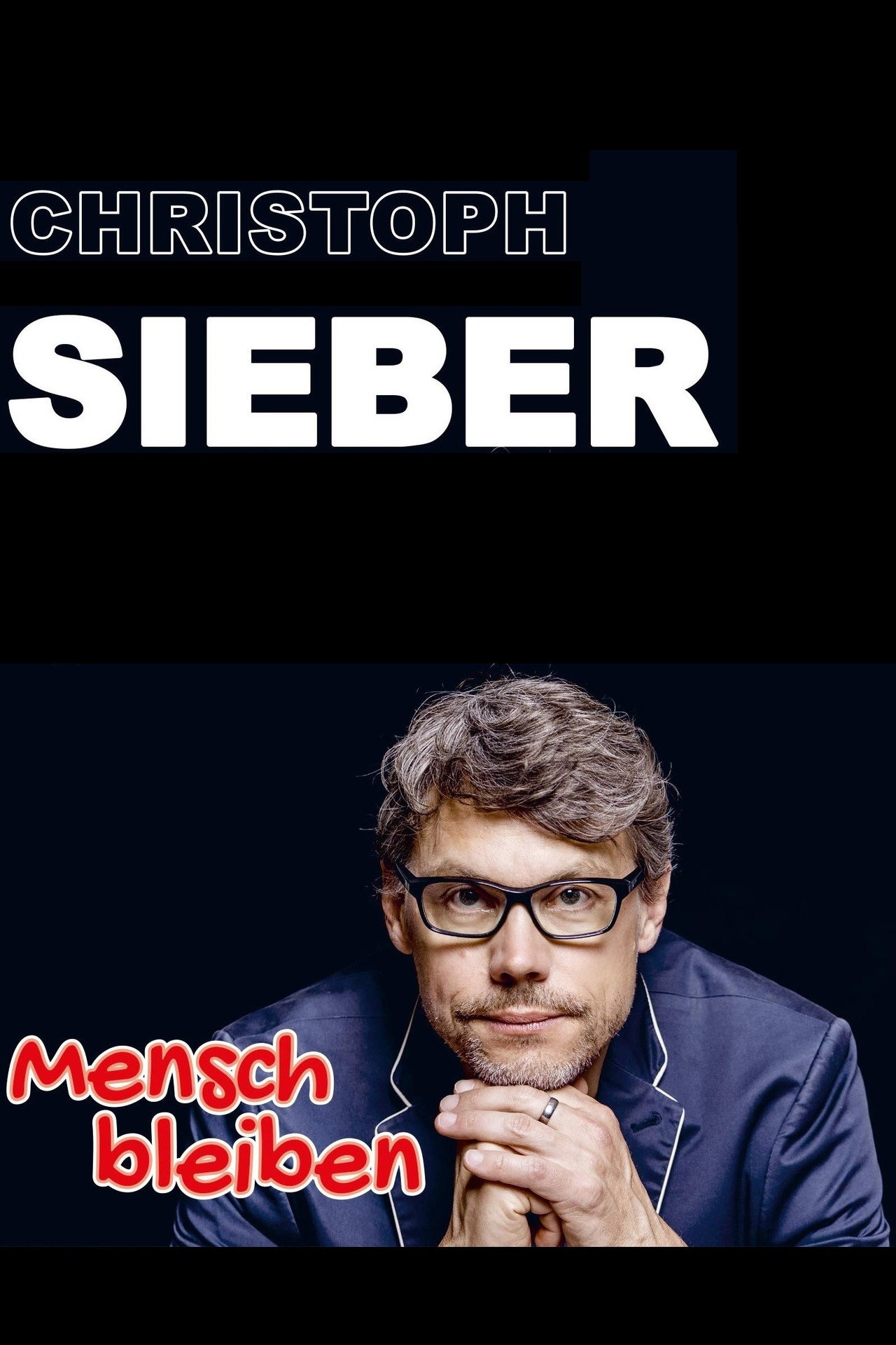 Christoph Sieber - Mensch bleiben filmaffisch