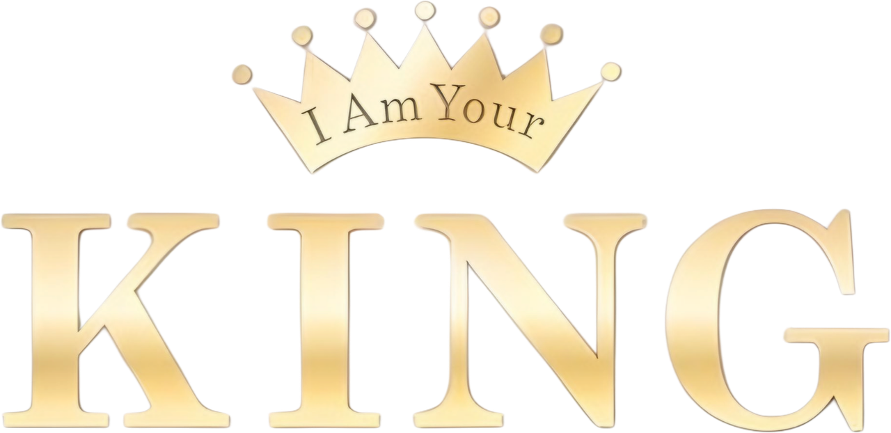 I Am Your King