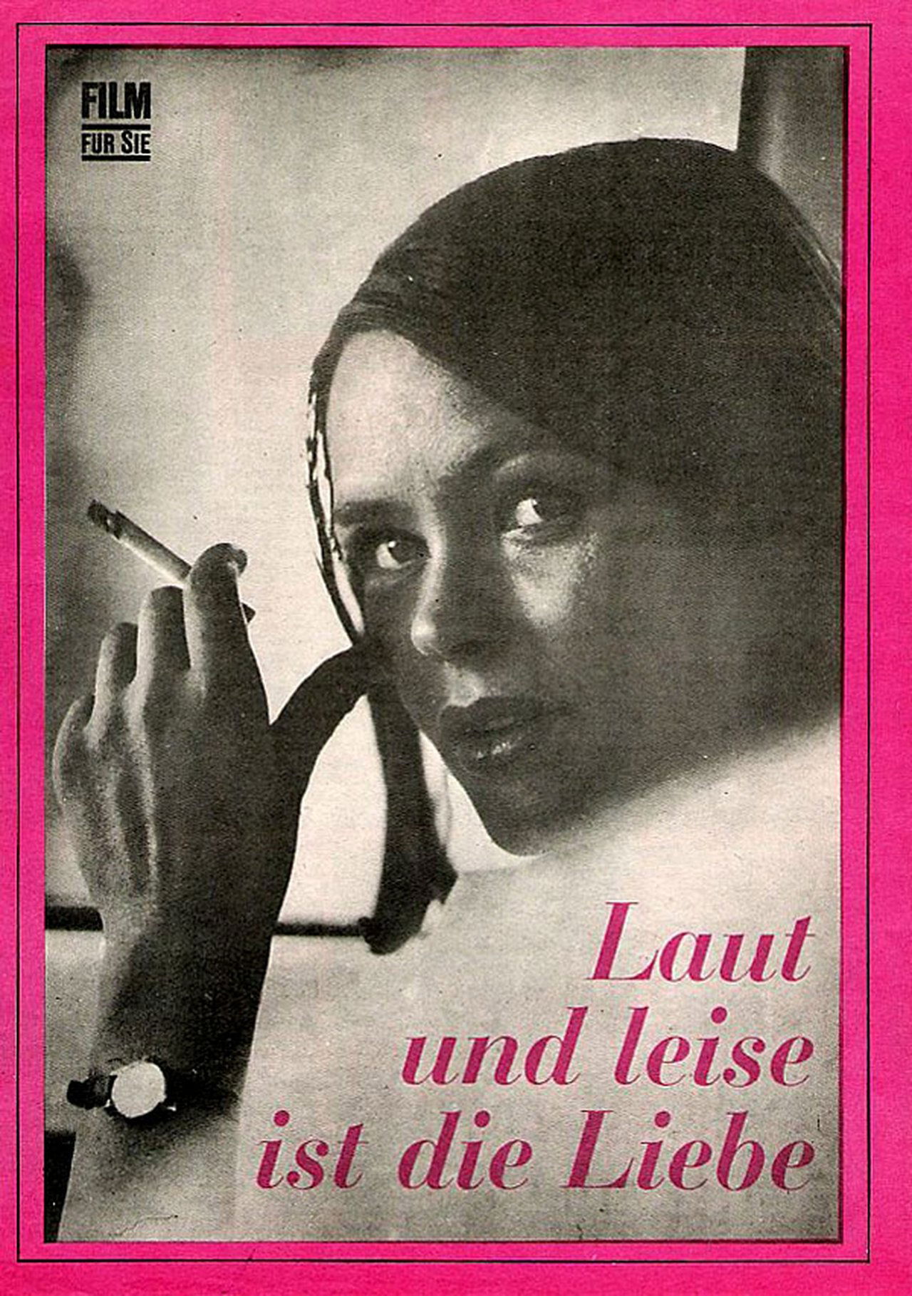 Laut und leise ist die Liebe Laut und leise ist die Liebe