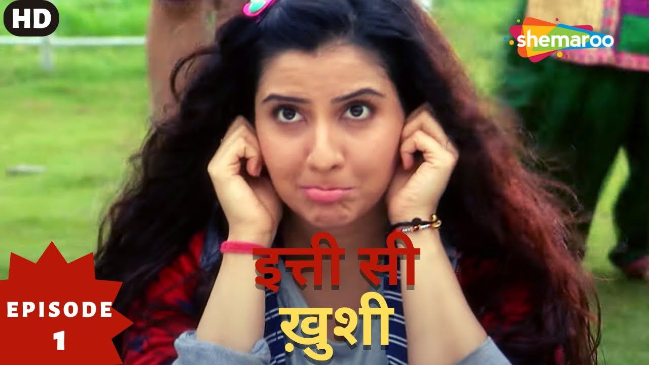 Itti Si Khushi — Épisode 1