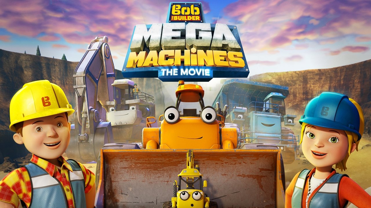 Bob the Builder: Mega Machines - The Movie