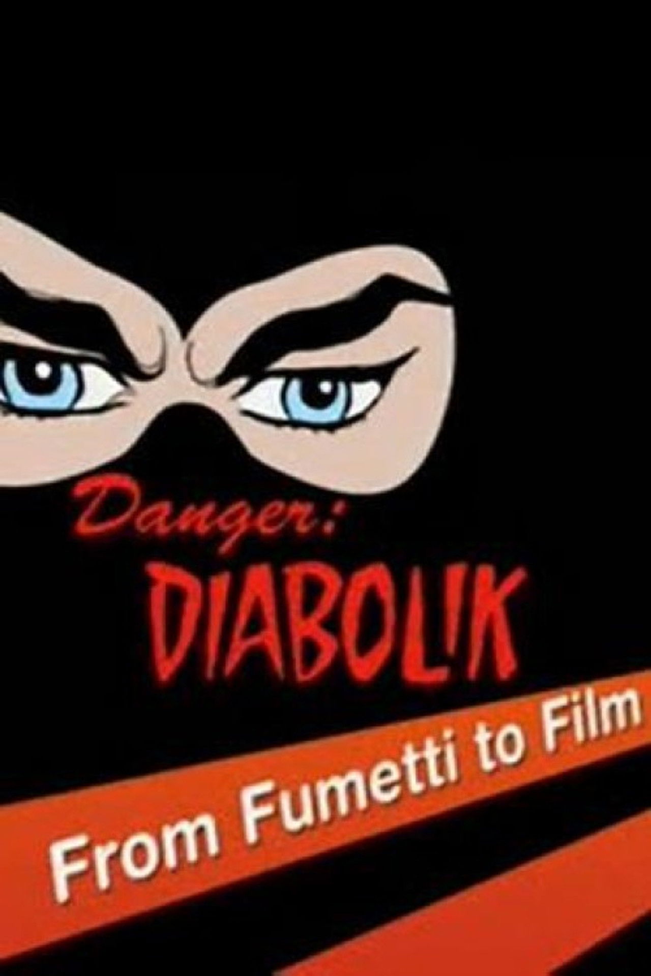 Danger: Diabolik - From Fumetti to Film Backdrop