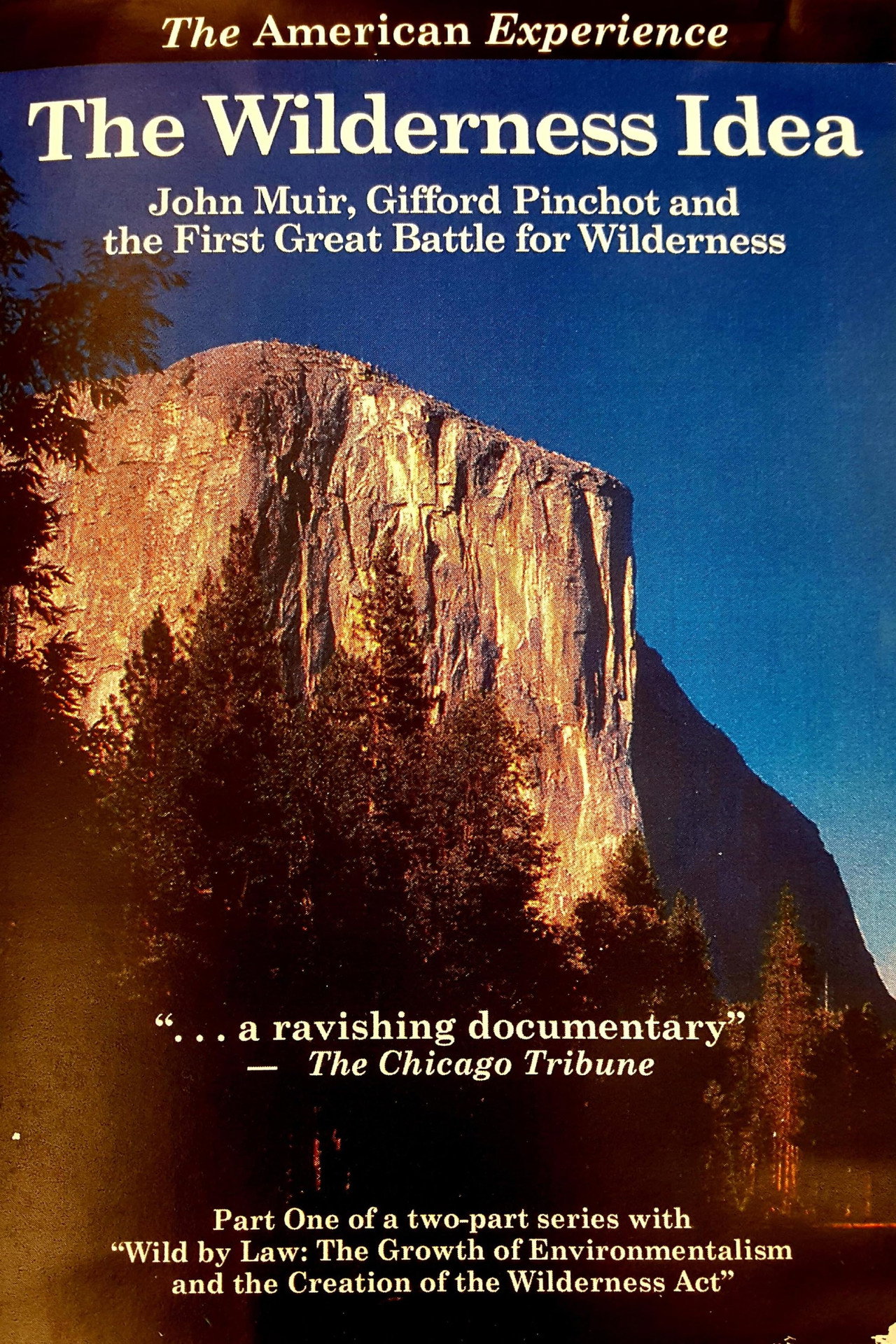 The Wilderness Idea: John Muir, Gifford Pinchot, and the First Great Battle for Wilderness Backdrop
